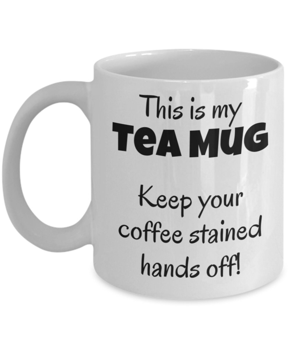 Funny Gift for Tea Lover Tea Mug only No Coffee Allowed Etsy