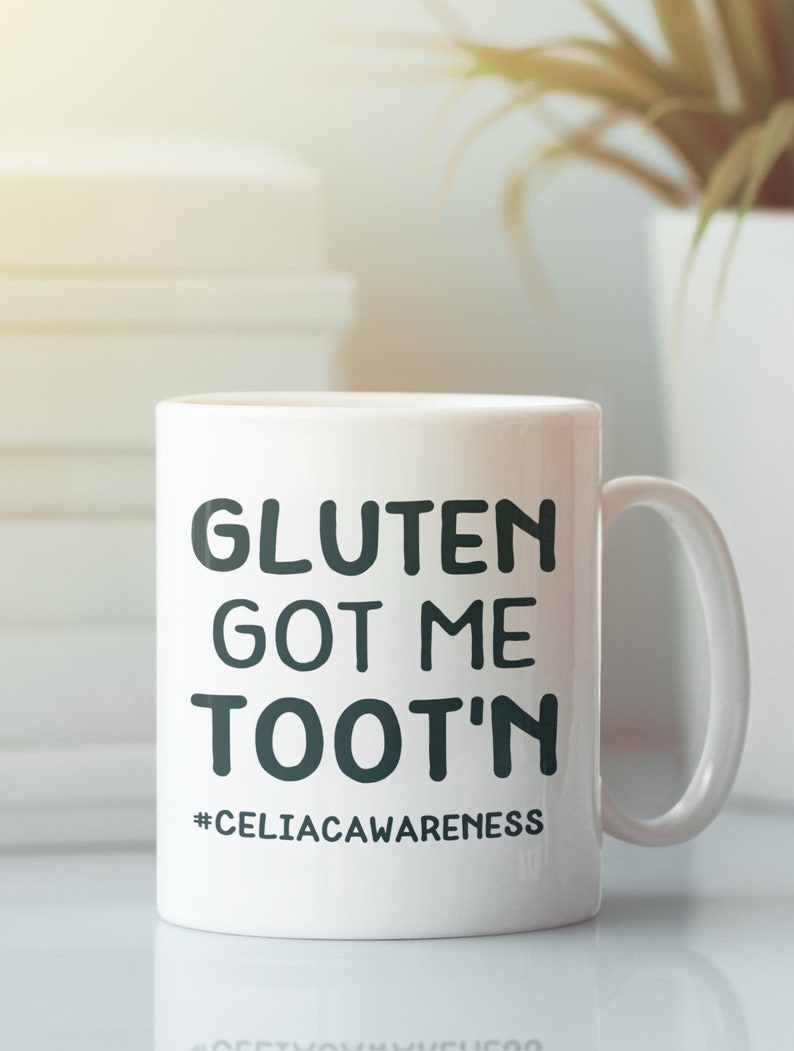 Celiac Gifts, Funny Celiac Mug, Gluten Free Coffee Cup, Gluten Got Me Toot'n, Gluten Intolerant Gifts, Wheat Free Gifts, Celiac Awareness image 3