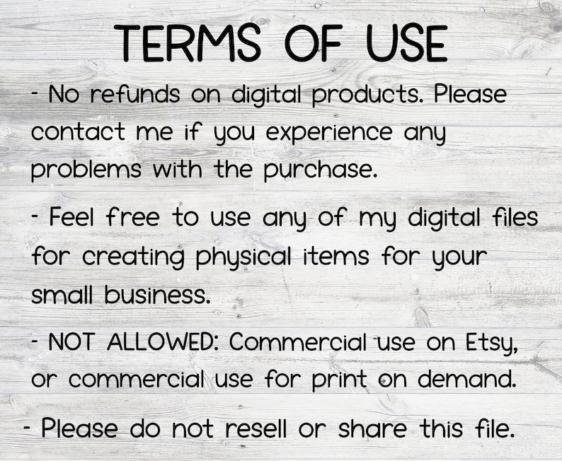 May include: Terms of use for digital products. No refunds are offered. Commercial use on Etsy or for print-on-demand is not allowed. Reselling or sharing the file is prohibited.