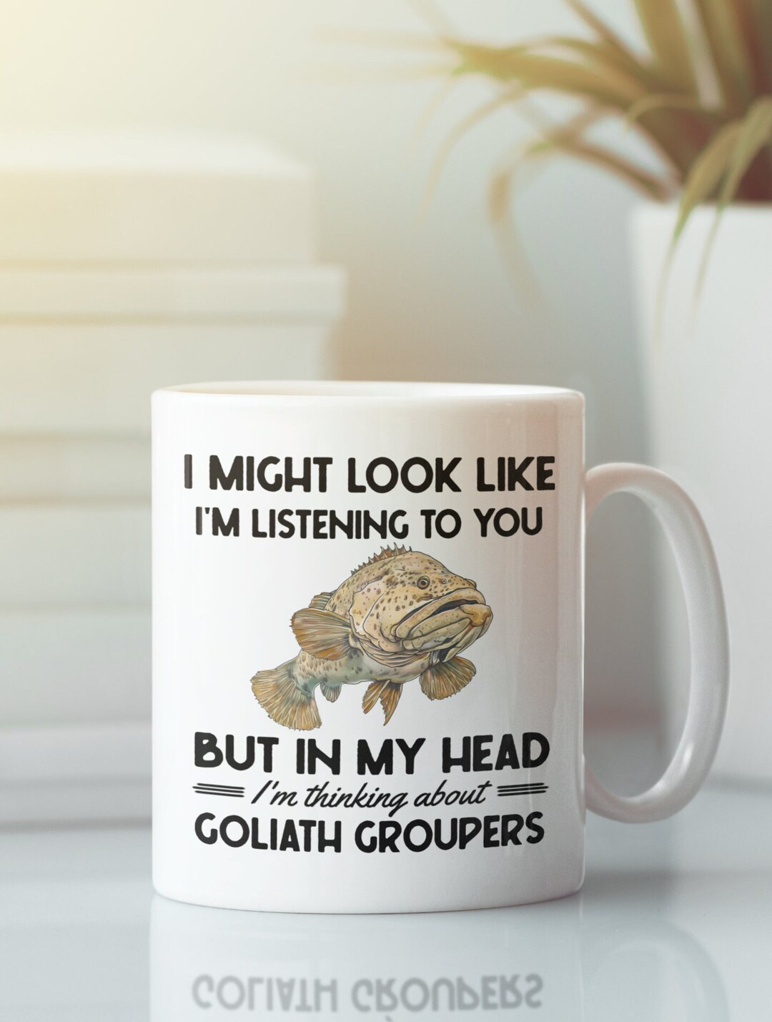 Goliath Grouper Gifts, Grouper Fish Lover Mug, I Might Look Like I'm Listening to You but I'm