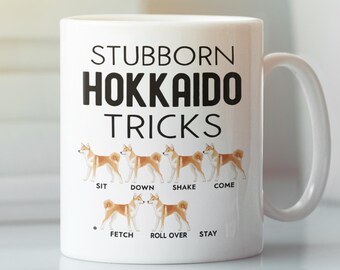 Stubborn Hokkaido Tricks Mug, Funny Hokkaido Mug, Pet Ainu-ken Dog Coffee Cup, Seta Dog Lover, Cute Present for Ainu Owner Enthusiast