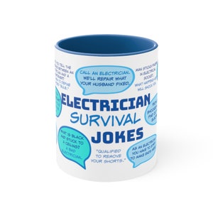 May include: White ceramic mug with a blue interior, featuring the text "Electrician Survival Jokes" in large blue letters. The mug is adorned with various electrician-themed jokes in speech bubbles.