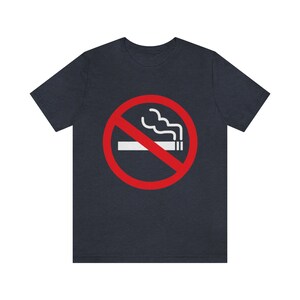 No Smoking Shirt, No Smoking Symbol, Smoking Sign, Anti Smoking T Shirt, Don't Smoke Tee Shirt, No Smoking Cigarettes, No Cigarettes image 8