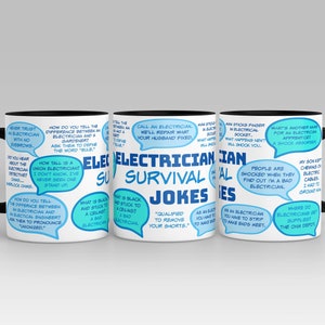 May include: A white ceramic mug with a black handle and rim, featuring the text "Electrician Survival Jokes" in blue and white. The mug is adorned with various electrician-themed jokes in speech bubbles.