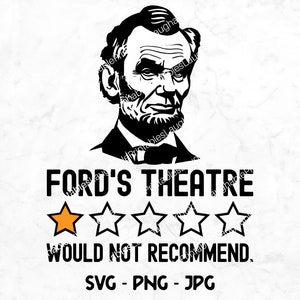 Abraham Lincoln SVG, Ford's Theater würde keinen digitalen Dateidownload empfehlen, amerikanische Geschichte png jpg, lustige Slhouette-Schnittdatei