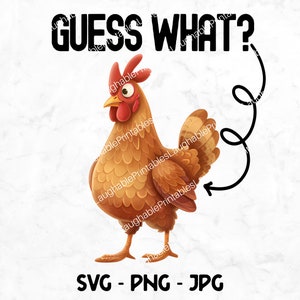 Adivina qué trasero de pollo SVG, imágenes prediseñadas de pollo divertido, granjero amante del pollo PNG, descarga instantánea Jpg, archivo de corte Cricut, descarga de arte instantáneo