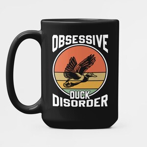 Obsessive Duck Disorder Tasse, lustige Entenjäger Geschenke, Stockenten-Liebhaber-Kaffeetasse, Entenjagd-Geschenke