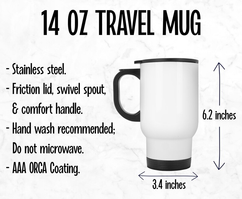 May include: White travel mug with a black lid and handle. The mug is 6.2 inches tall and 3.4 inches wide. It is made of stainless steel and has a friction lid, swivel spout, and comfort handle. Hand wash recommended. Do not microwave. AAA ORCA Coating.