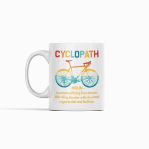 Cyclopath Mug, Funny Cycling Gifts, Cycling Definitions Mug, Cyclist Coffee Cup, Cycopath Cycling Mug, Gift for Cyclist, Biking Mug image 2