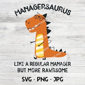 Manager SVG, Managersaurus Crafting File, Manager Dinosaur Png Jpg, arquivo de corte Cricut, clipart de gerenciamento, download instantâneo de arte