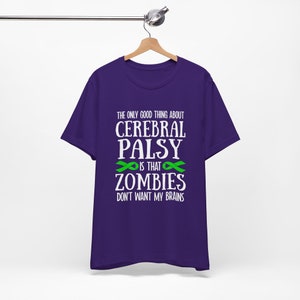 脳性麻痺Tシャツ、脳性麻痺ギフト、面白い病気Tシャツ、脳性麻痺の良いところはゾンビが私の脳を欲しがらないこと 画像 8