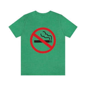 No Smoking Shirt, No Smoking Symbol, Smoking Sign, Anti Smoking T Shirt, Don't Smoke Tee Shirt, No Smoking Cigarettes, No Cigarettes image 7