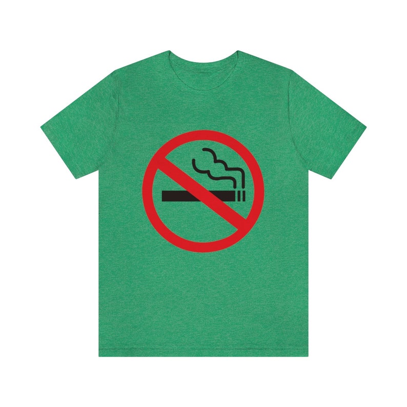 No Smoking Shirt, No Smoking Symbol, Smoking Sign, Anti Smoking T Shirt, Don't Smoke Tee Shirt, No Smoking Cigarettes, No Cigarettes image 7