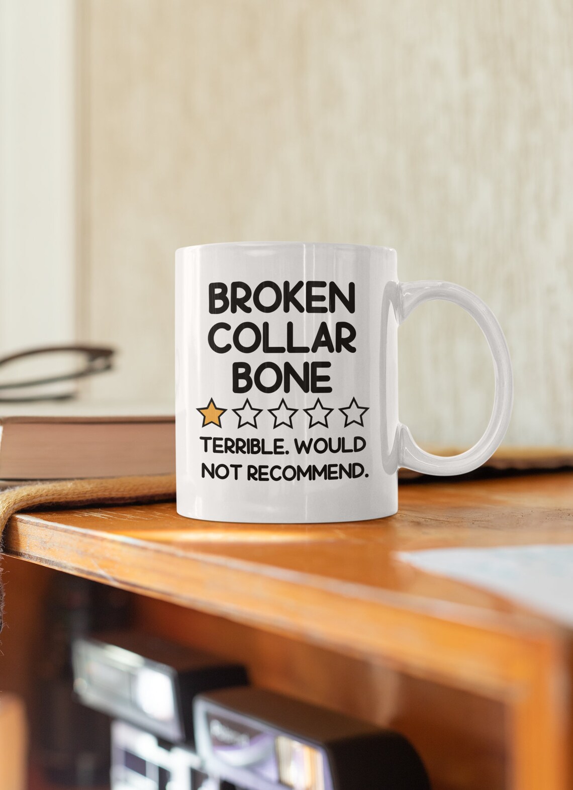 Broken Collarbone Mug, Broken Clavicle Gifts, Zero Stars Would Not