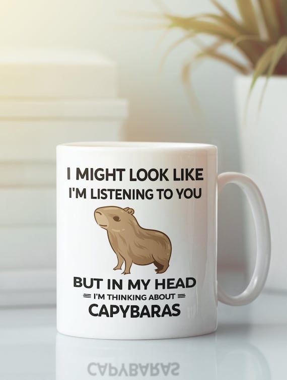 Capybara Mug, Capybara Gift, Cute Animal Mug, in My Head I'm Thinking About Capybaras, Capybara Lover Cup, Capybara Owner Present