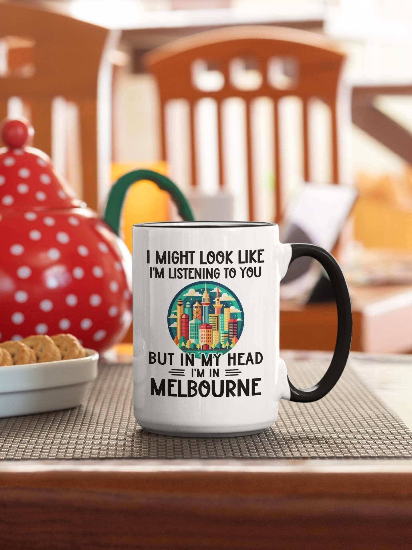 Melbourne Gifts, Melbourne Mug, Funny Melbourne Australia Coffee Cup, I Might Look Like I'm listening to you but in my head I'm in Melbourne