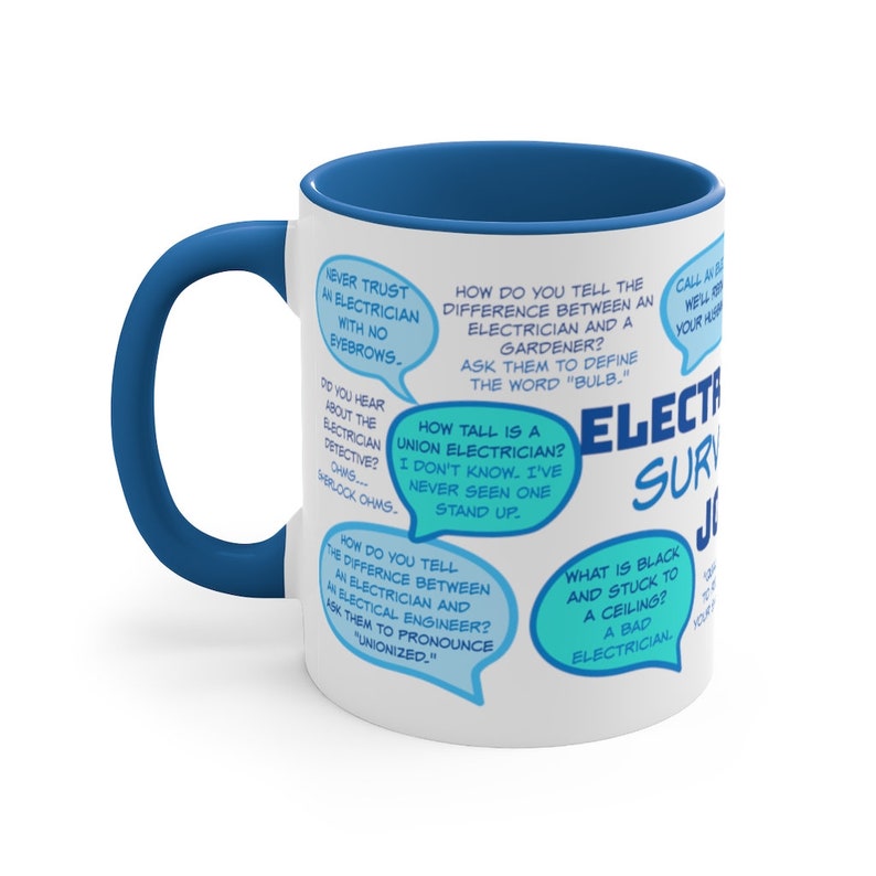 May include: White ceramic mug with a blue interior and handle. The mug features various blue speech bubbles with electrician-themed jokes and the words "Electrician Survival Kit".