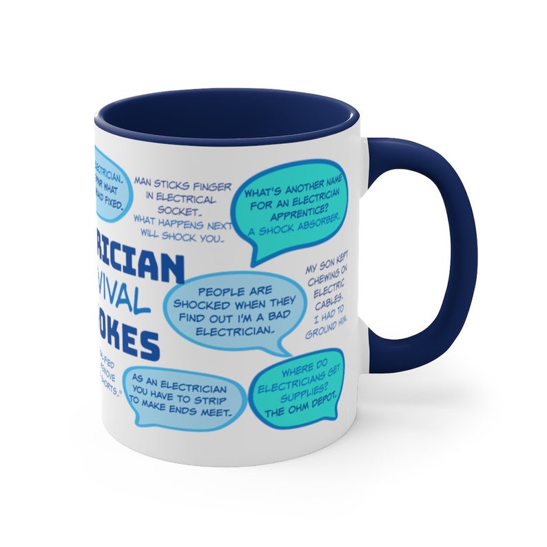 May include: White ceramic mug with a navy blue interior and handle. The mug features the text "Electrician Survival Jokes" and several jokes in speech bubbles. A humorous gift for electricians.