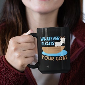 Goat Mug, Whatever Floats Your Goat, Funny Goat Gifts, Goat Farmer Cup, Goat Lover Coffee Mug, Animal Pun, Goat Joke, Cute Goat Cup image 4