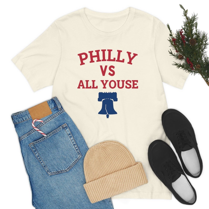 Philly vs All Youse T Shirt, Funny Philadelphia fan Shirt, Funny Philly Sports Clothing, Unisex Tee Shirt image 7