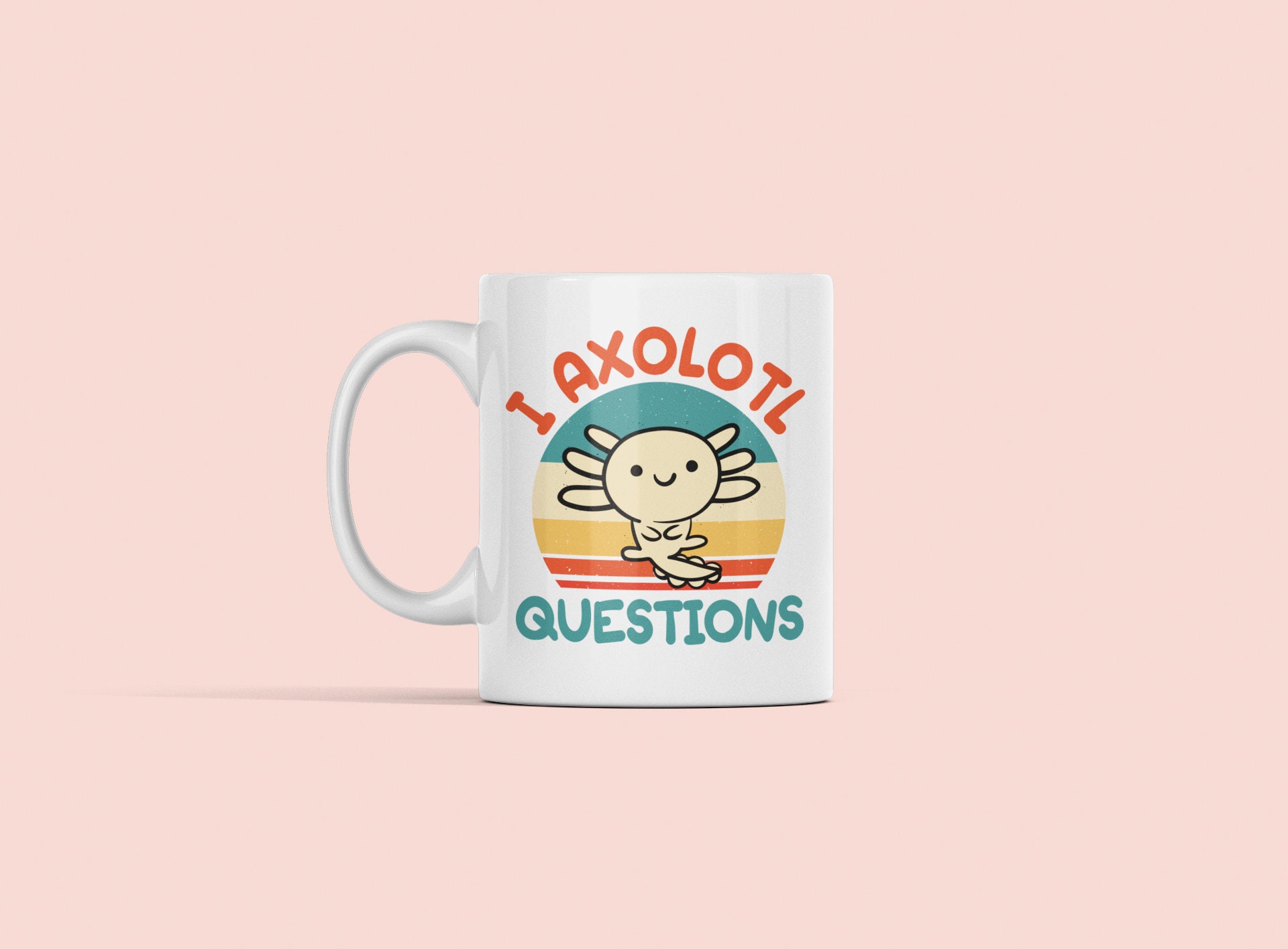 I Axolotl Questions, Funny Axolotl Mug, Cute Axolotl Gifts, Cartoon ...