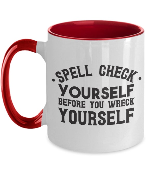 Spell Check Mug Grammer Police Gift Funny Grammer Mug Spell - Etsy Spell Check Mug Grammer Police Gift Funny Grammer Mug Spell - Etsy