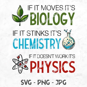 Si ça bouge, c'est biologie SVG, téléchargement numérique chimie physique drôle art, professeur de sciences STEM nerd png jpg fichier de découpe Cricut Silhouette