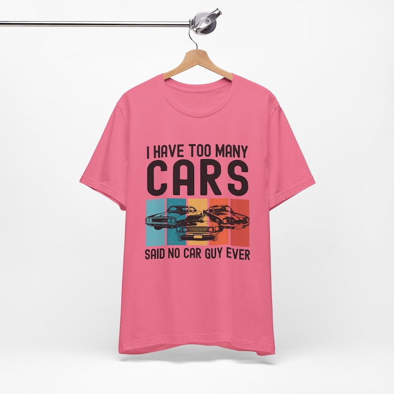 Car Lover Shirt, Car Guy Gifts, I Have Too Many Cars Said No One Ever, Funny Auto Mechanic Vintage Vehicle Collector Enthusiast Tshirt image 10