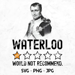 Napoleon Bonipart Digitaler Dateidownload, Schlacht von Waterloo würde SVG, Französische Geschichte png jpg, Lustige Sihouette Plotterdatei nicht empfehlen