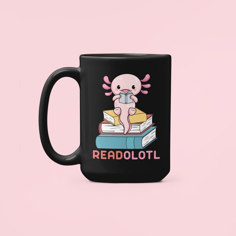 Readolotl Mug Axolotl Reading Coffee Cup Reader Gifts Book Etsy