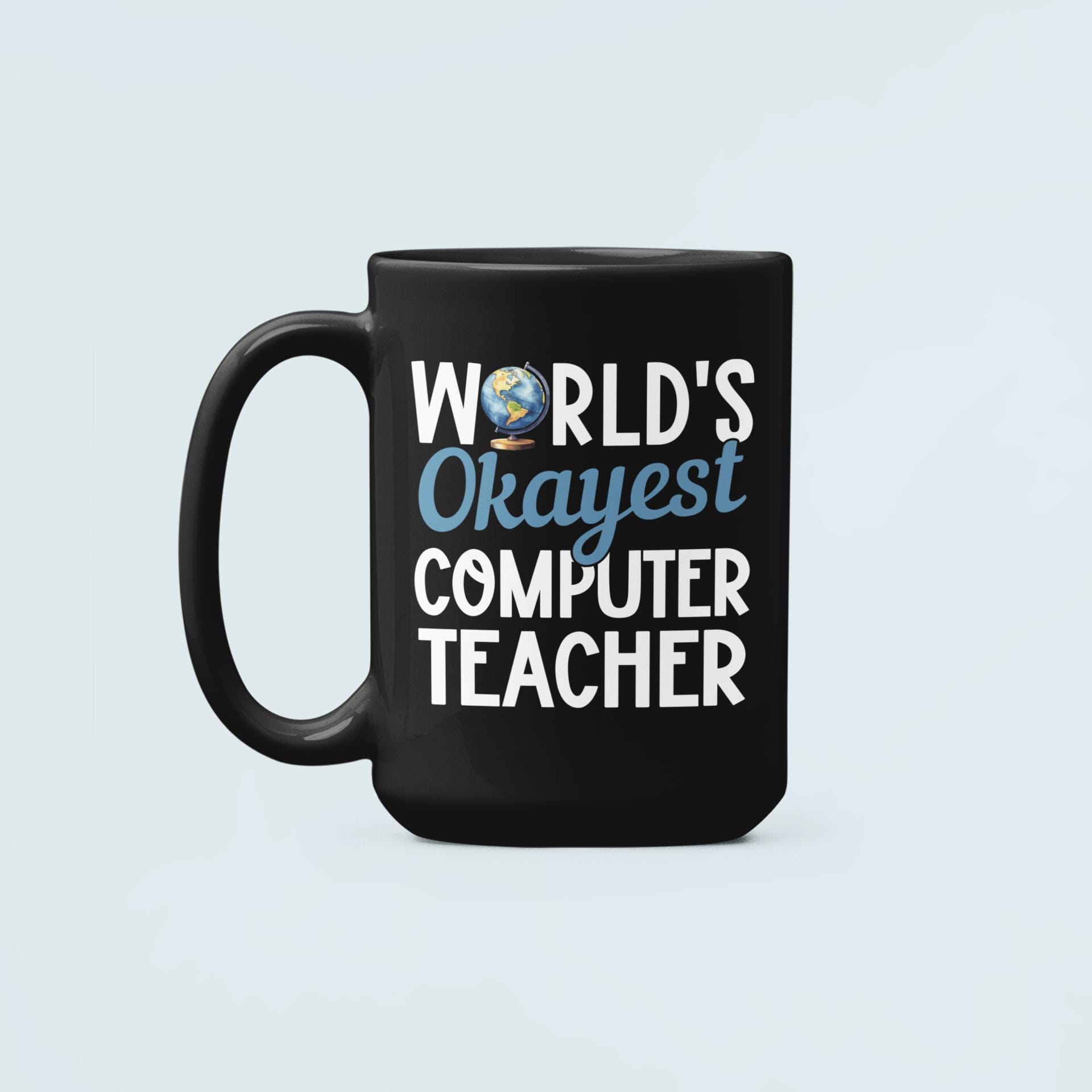 Computer System Gift Computer Teacher Gifts, Computer Instructor Mug, World's Okayest ...