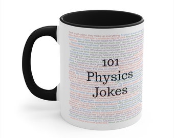 Physics Jokes Mug, Physics Pun Mug, Gift for Physicist, Physics Mug, Physics Teacher Gift, Physics Nerd Gift, 101 Physics Jokes