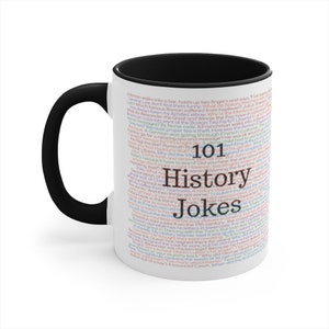 History Mug, History Lover Gifts, 101 History Jokes, History Puns Mug, History Buff, History Teacher Gift, History Nerd Cup, Historian Gifts