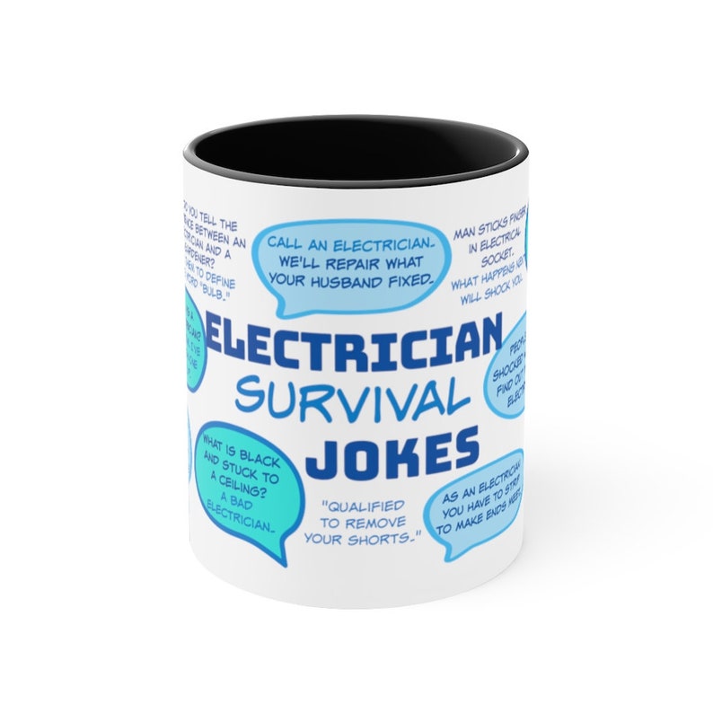 May include: White ceramic mug with a black interior rim. The mug features the text "Electrician Survival Jokes" in blue and white, along with several electrician-themed jokes in speech bubbles.