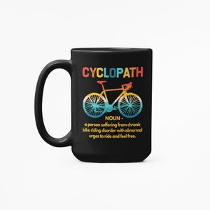 Cyclopath Mug, Funny Cycling Gifts, Cycling Definitions Mug, Cyclist Coffee Cup, Cycopath Cycling Mug, Gift for Cyclist, Biking Mug image 3
