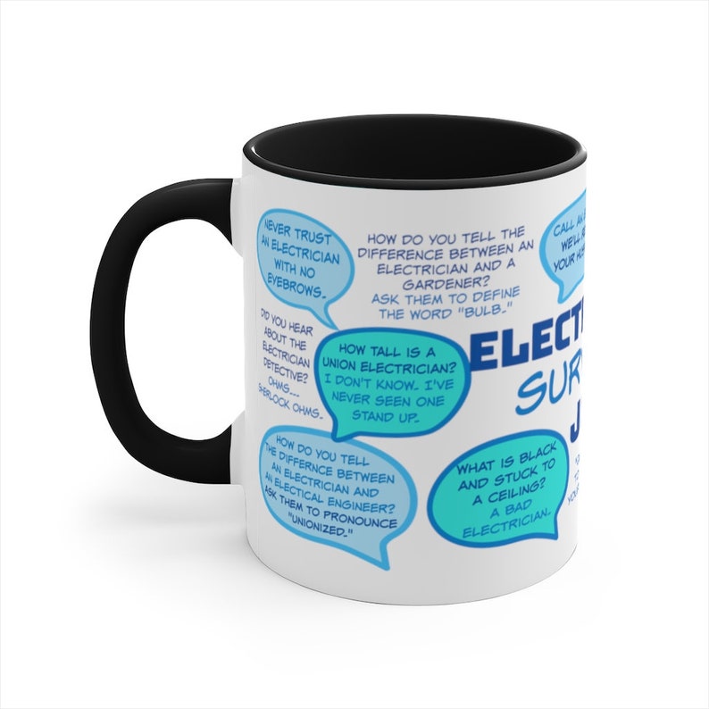 May include: White ceramic mug with a black interior and handle. The mug features various blue speech bubbles with electrician-themed jokes and the words "Electrician Jokes" in blue and white.