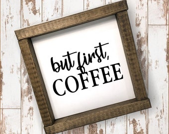 But First Coffee mini sign, coffee lovers gift, 6x6 framed sign, coffee bar sign, kitchen sign, gift for co workers, Christmas gift exchange