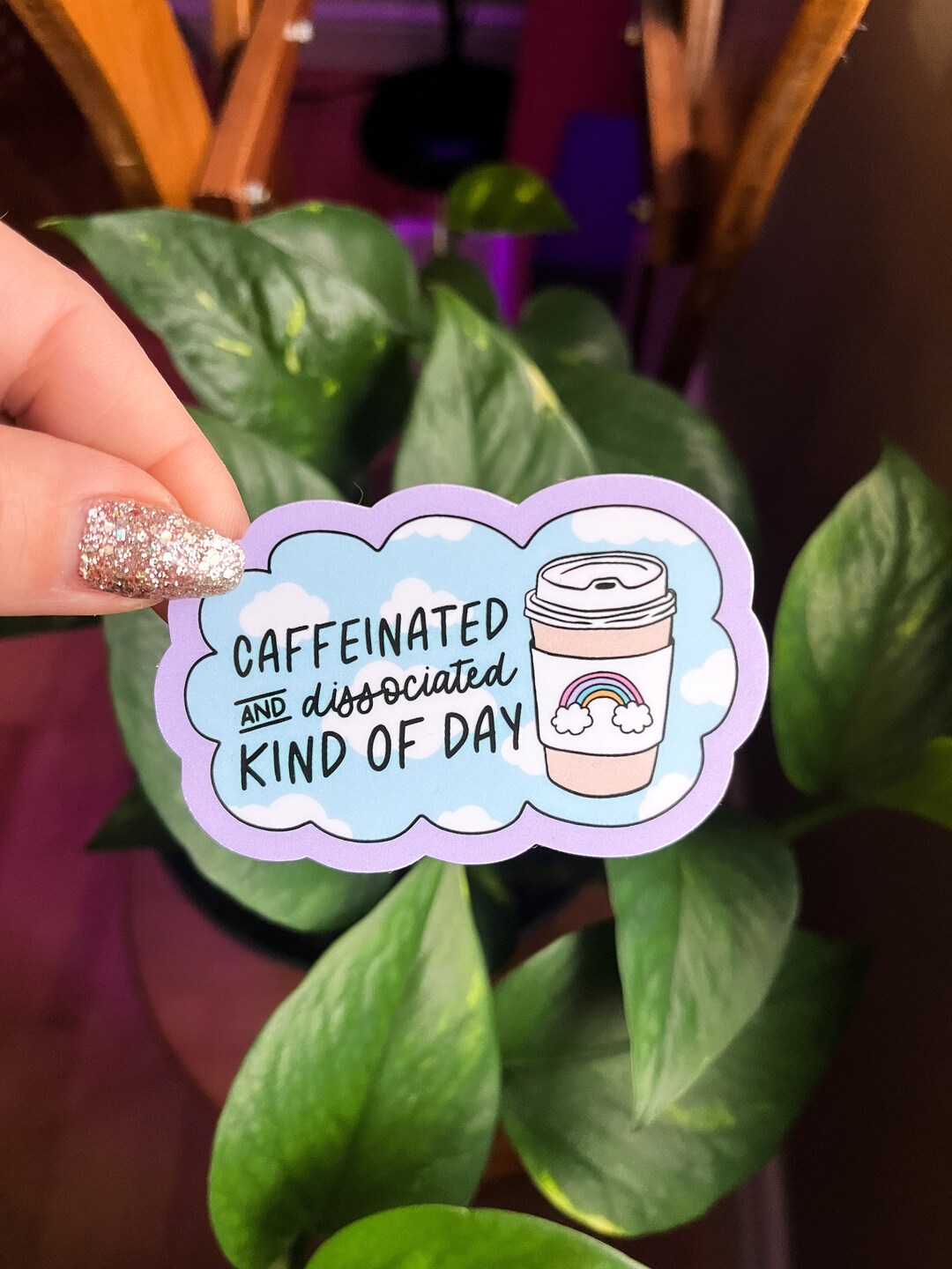 Caffeinated Dissociated Day Sticker: Weatherproof Vinyl Decal - Etsy