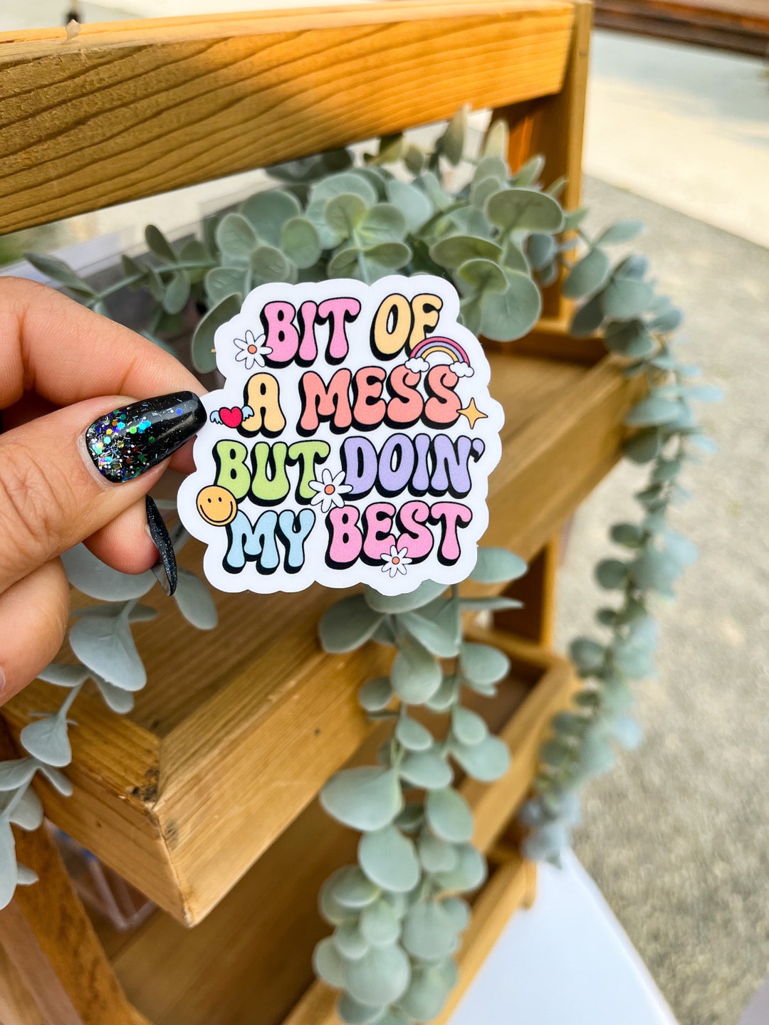 Bit of a Mess Doin’ My Best Sticker, Weatherproof Vinyl Decal - Etsy
