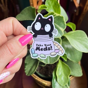 Take Your Meds Cat Sticker: Weatherproof Vinyl Decal