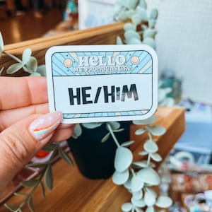 He/Him Pronoun Sticker: Weatherproof Vinyl Decal