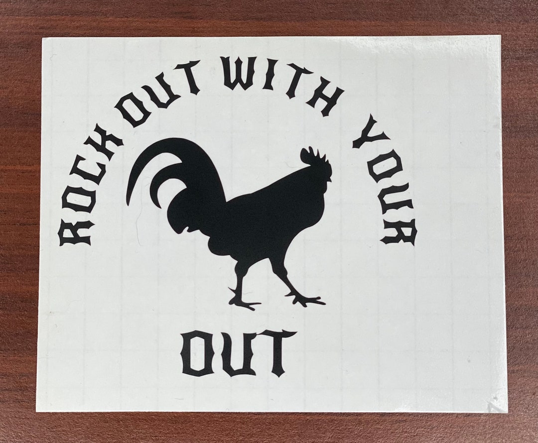 Rock Out With Your Cock Out Vinyl Decal Rooster Chicken Rocker Rock and ...