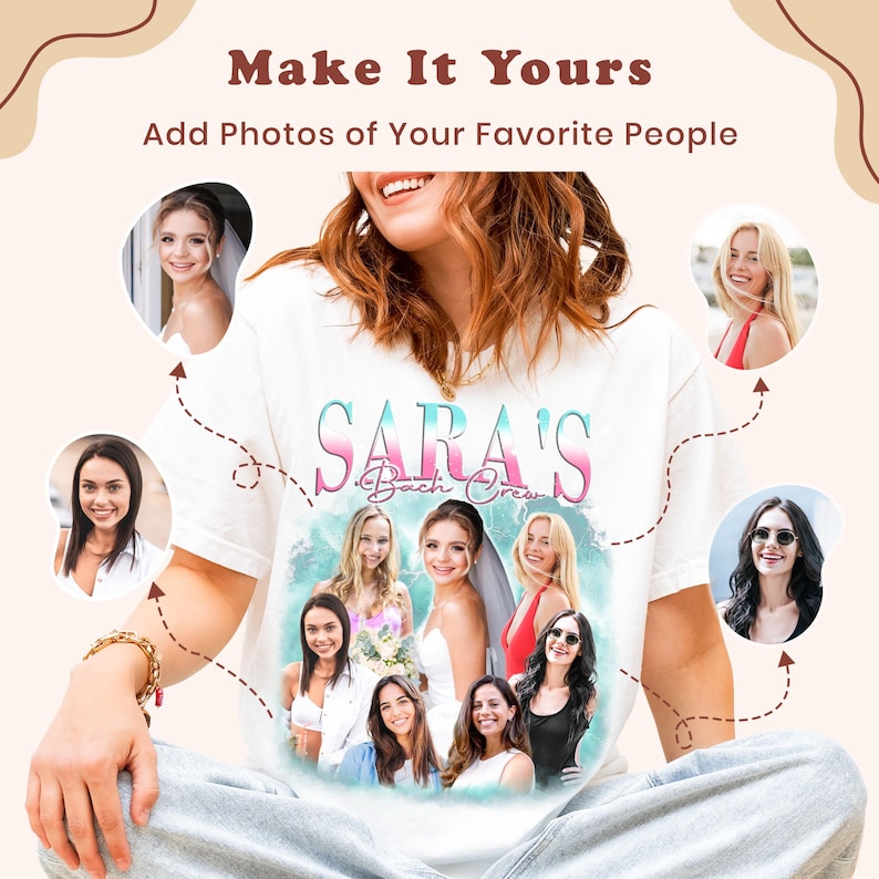 May include: A white t-shirt featuring the text "SARA'S Bach Crew" in a pink and blue gradient font. The shirt displays a large collage of various photographs of people, with additional circular photo inserts connected by dashed lines.