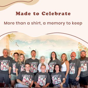May include: A group of people wearing matching dark gray t-shirts featuring a collage of photos and the text "GAMMIE 75". The image includes the text "Made to Celebrate" and "More than a shirt, a memory to keep" at the top of the graphic design.