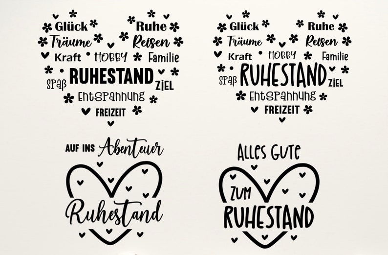May include: Black and white graphic with German text about retirement. The design includes heart shapes, floral accents, and words like "happiness," "dreams," and "leisure." The image is suitable for retirement-themed crafts.
