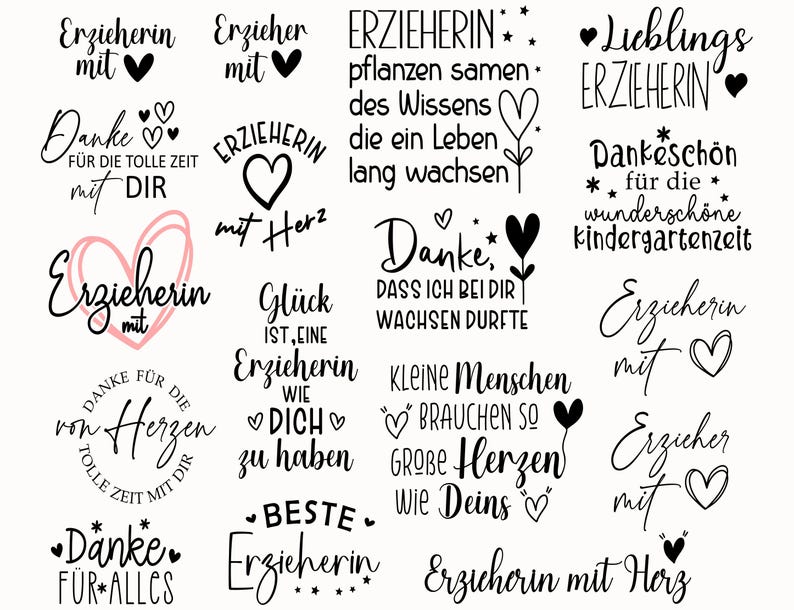 May include: A collection of black and white text designs with hearts and script fonts. Phrases include "Erzieherin mit", "Danke f&uuml;r die tolle Zeit mit Dir", and "Lieblings Erzieherin". The designs are suitable for various applications.