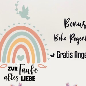 May include: A pastel rainbow with a dove and a fish symbol, surrounded by hearts. The text "zur Taufe alles LIEBE" is below the rainbow. The text "Bonus Boho Regenbogen Gratis Angebot" is on the right side of the image.