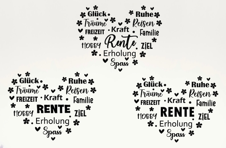 May include: Three black and white heart-shaped designs with the text "* Gl&uuml;ck. * Tr&auml;ume * Reisen * FREIZEIT. Kraft. Familie *HOBBY Rente. ZIEL *. Erholung * Spass *" in each design.