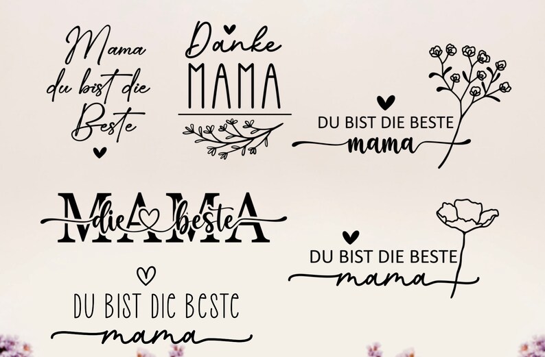 May include: Five different designs for Mother's Day cards. The designs feature the words "Mama", "Danke Mama", "Du bist die beste Mama", and a floral design.
