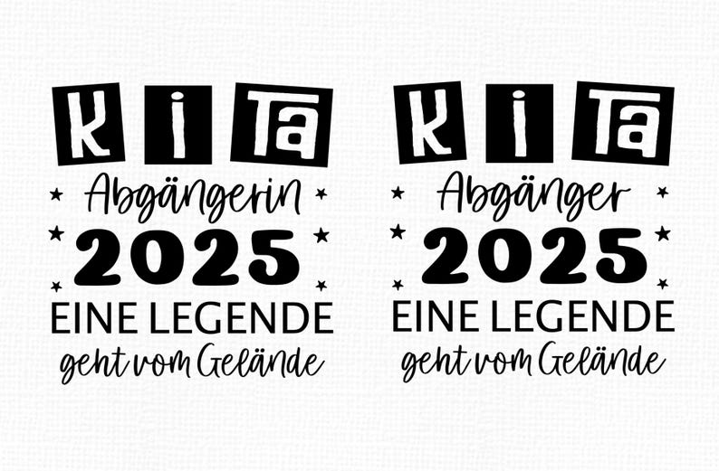 May include: Black and white graphic with the word "Kita" in bold letters. Below, it reads "Abg&auml;ngerin 2025 EINE LEGENDE geht vom Gel&auml;nde" with star accents. The design is repeated.